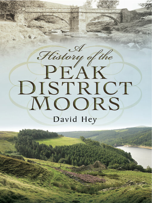 Title details for A History of the Peak District Moors by David Hey - Available
